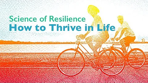 Science of Resilience: How to Thrive in Life - Fra...