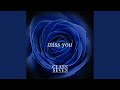 miss you
