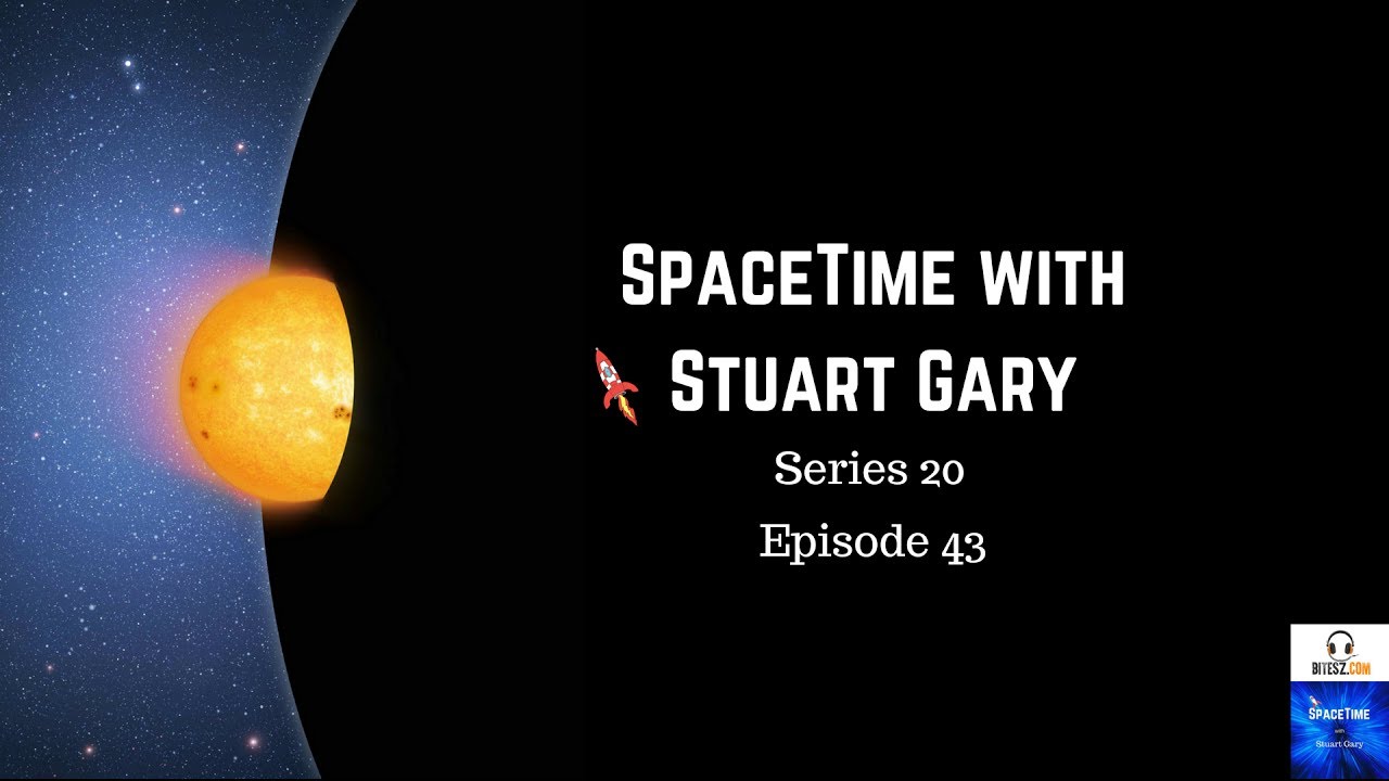 SpaceTime with Stuart Gary Series 20 Episode 43 YouTube Edition