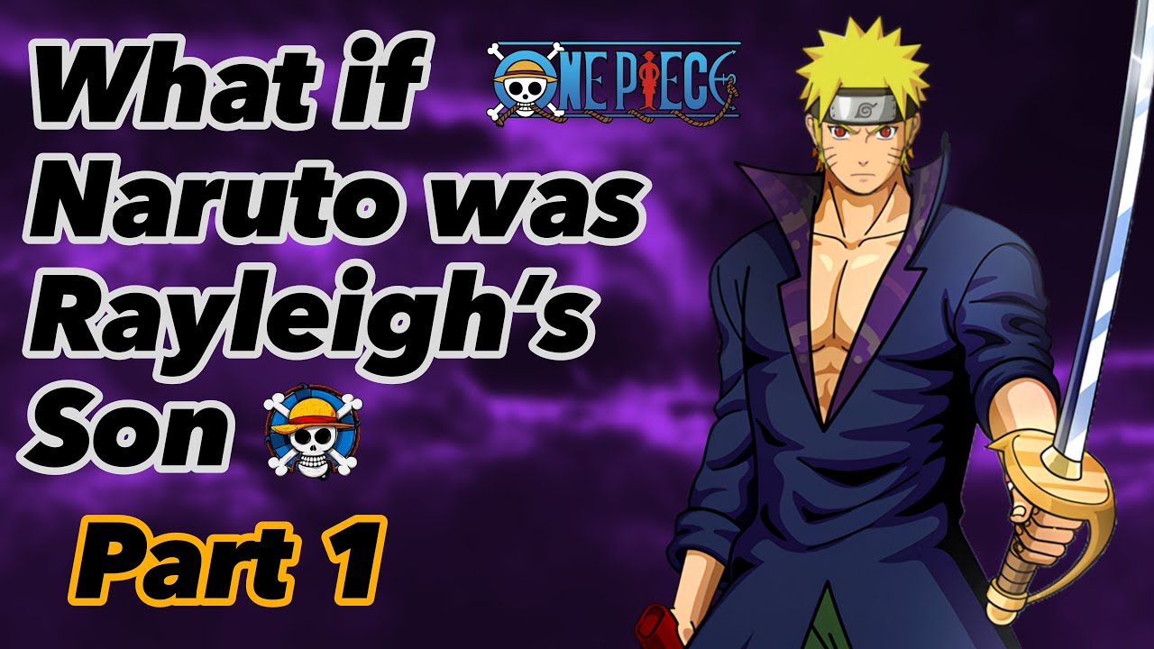 What if Naruto was Rayleigh’s son | Prince of Darkness | Part 1 | (NarutoXOnePiece)