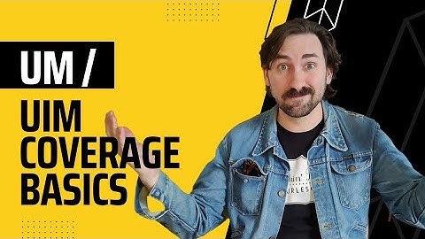UIM / UM Car Insurance Explained