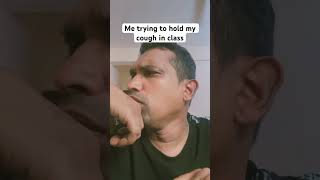 Me vs  my cough in class 😂 #shortsvideoviral