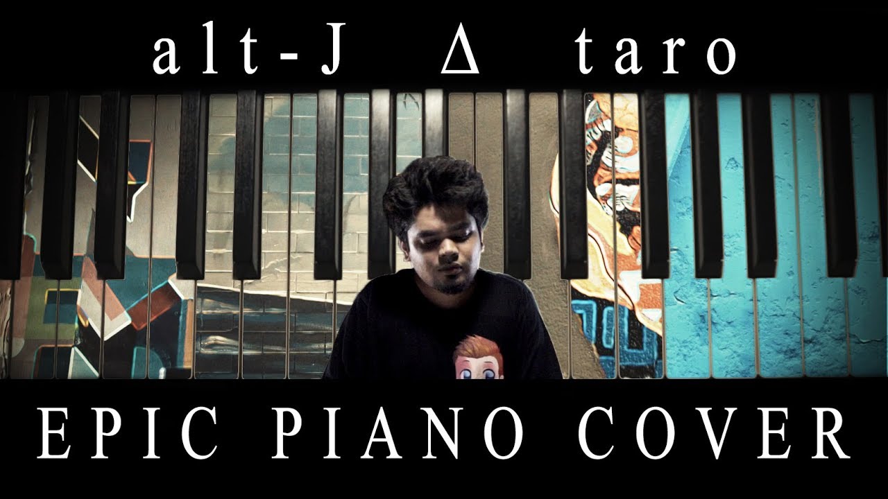 Alt J   Taro Piano