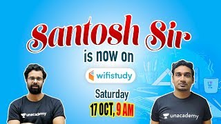 Good News ? Santosh Sir is Now on wifistudy | ? Live on 17 October at 9 AM