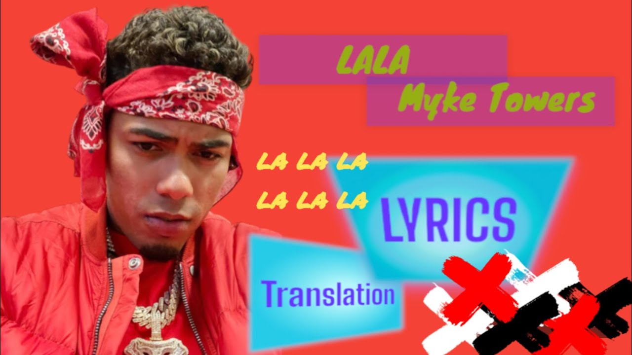 "LALA" by Myke Towers (with lyrics and translation) - YouTube