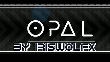 OpaL by iriswolfx [Hard; All Coins] — Geometry Dash