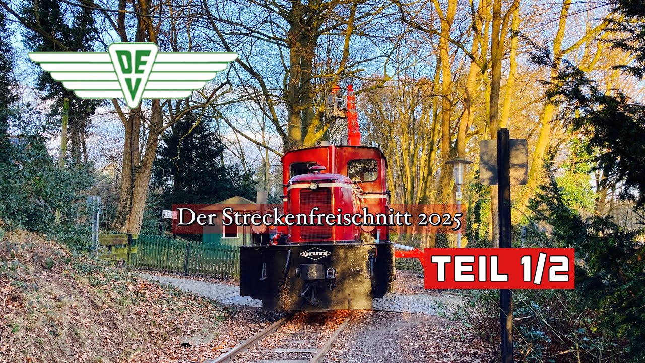 Der DEV | Der Streckenfreischnitt 2025 | Teil 1/2