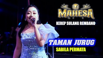 TAMAN JURUG - SABILA PERMATA - MAHESA MUSIC - KEREP SULANG REMBANG