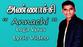 Vyrus ' Annachi ' Lyric Video Loga Vyrus