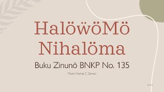 BZ 135 - Halöẅömö Nihalöma - Buku Zinunö BNKP | Musik