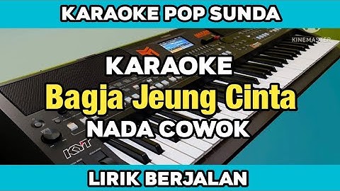 Karaoke - Bagja Jeung Cinta Nada Cowok Lirik Berjalan