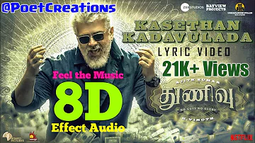 Kasethan Kadavulada 8D Song | Thunivu | Ajith Kumar | H Vinoth | Ghibran | Vaisagh | Manju Warrior