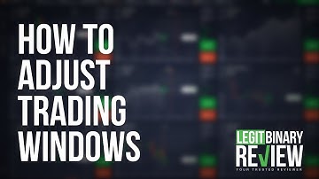 How To Adjust Trading Windows - IQ Option