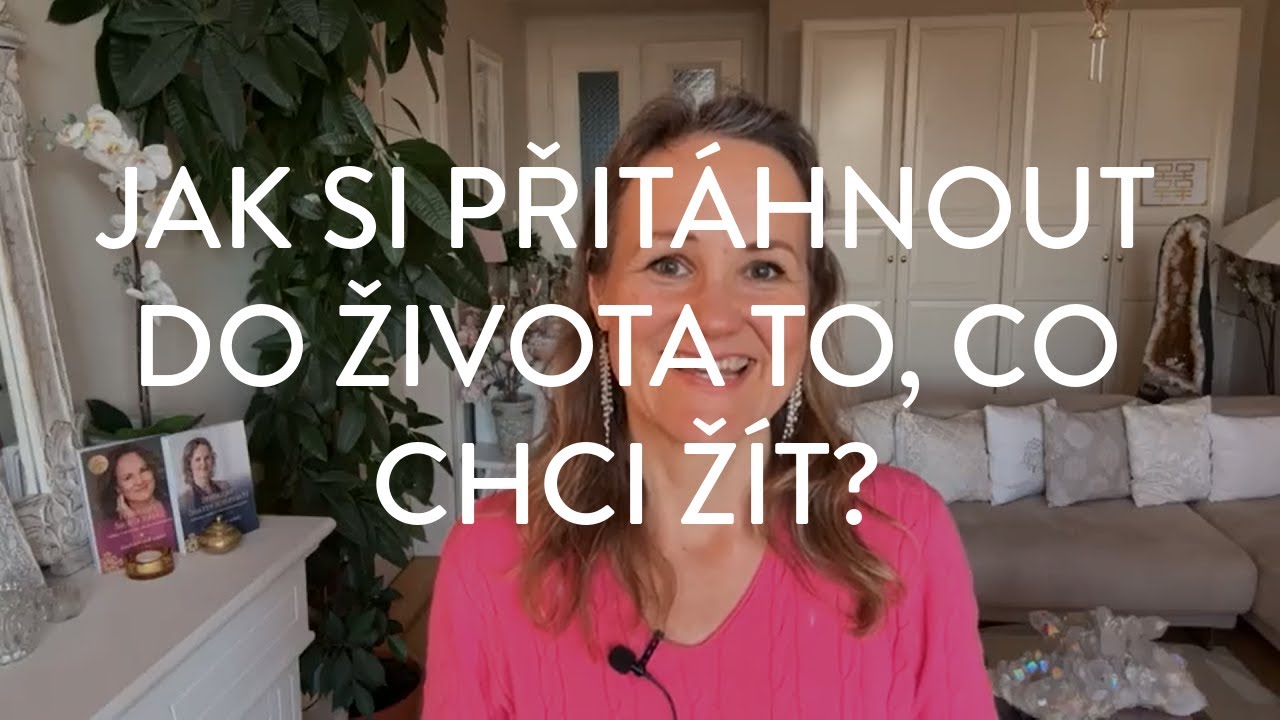 DENISA ŘÍHA PALEČKOVÁ - Jak si přitáhnout do života to, co chci žít?