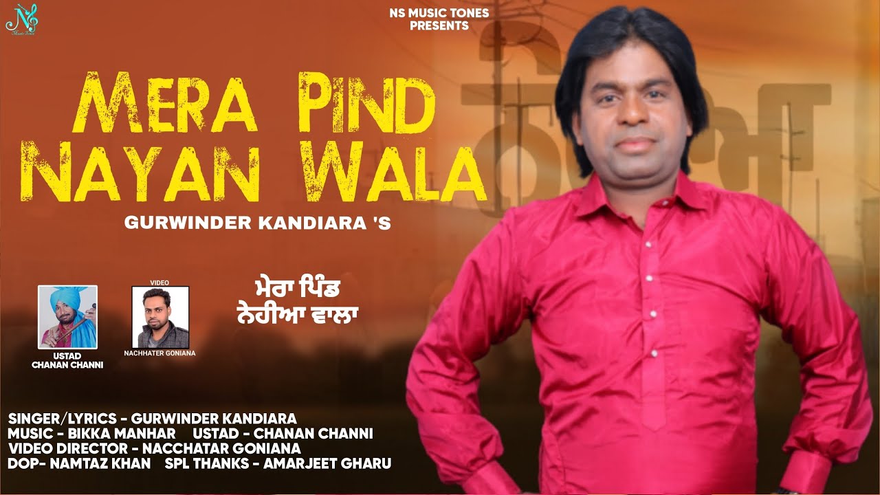 Mera Pind Nayan Wala Full Video  Gurwinder Kandiara  Latest Punjabi Songs 2024  Ns Music Tones