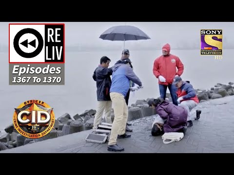 Weekly Reliv - CID - सी आई डी - Episodes 1367 - 1370