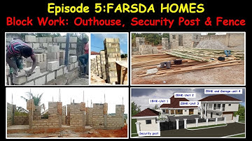Building in Ghana: Episode 5-Block work: Outhouse, Security Post and Fence