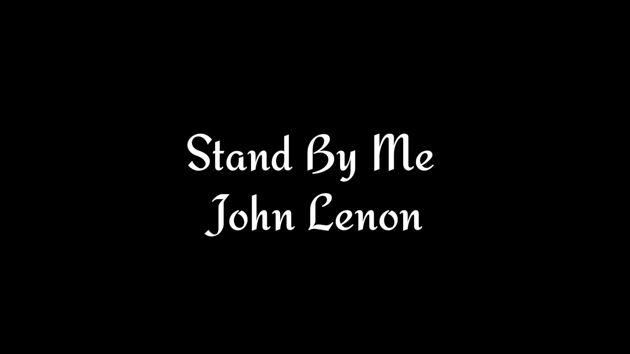 John LenonStand By Me Lyrics Chords Chordify