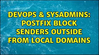 DevOps & SysAdmins: Postfix block senders outside from local domains Net Worth