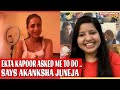 Akanksha Juneja reveals Ekta Kapoor advice to her | Saath Nibhaana Saathiya | Exclusive Interview