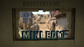 CSGO Mini edit ~ Breezeblock