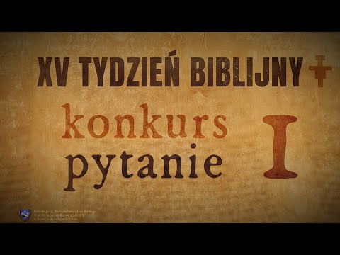 XV Tydzień Biblijny: pytanie 1