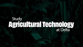 Program Overview - Agricultural Technology - Delta College
