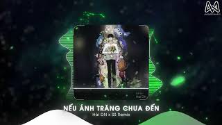NẾU ÁNH TRĂNG KHÔNG ĐẾN - SS REMIX x HẢI DN | Nhạc Hot TikTok 2024