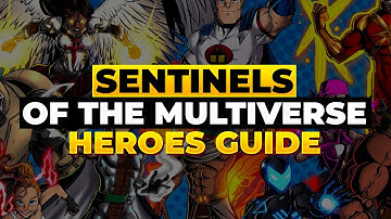 Sentinels of the MultiVerse Heroes Guide