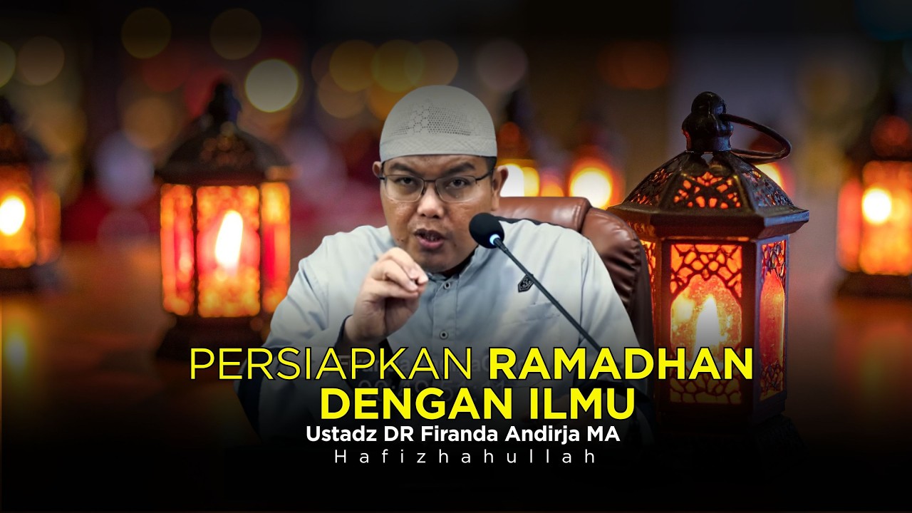 PERSIAPKAN DENGAN ILMU | USTADZ DR FIRANDA ANDIRJA MA - YouTube