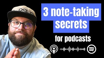 3 tips to effectively take notes on podcasts