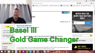 Basel III requirement changes the way banks look at Gold!
