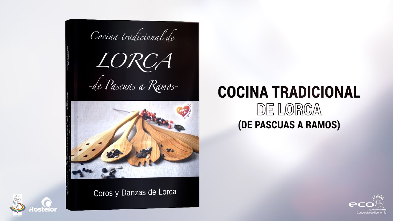 PROGRAMA DE RECETAS TRADICIONALES DE LORCA DE COROS Y DANZAS DE LORCA