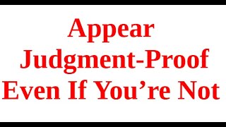 HOW TO APPEAR BROKE TO LAWYERS & CREDITORS