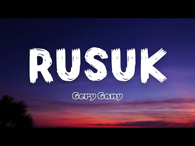 Gery Gany - Rusuk (Lirik) class=