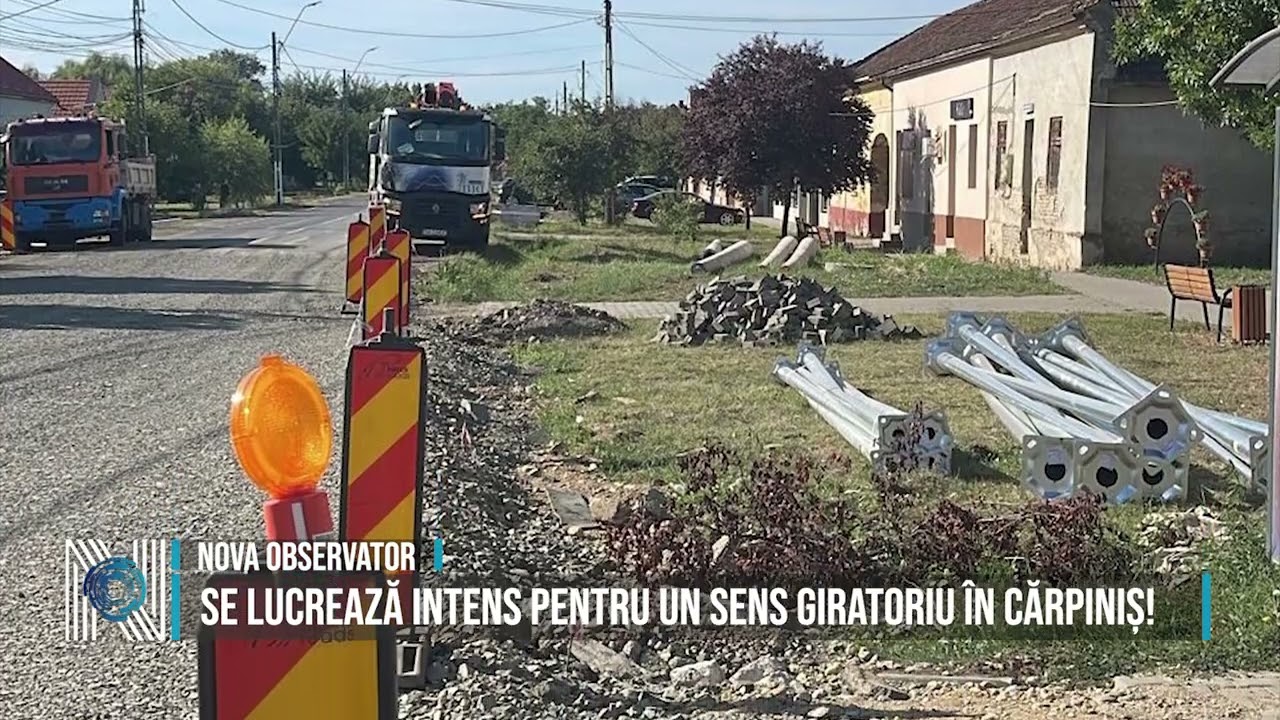 Se lucrează intens pentru un sens giratoriu în Cărpiniș!