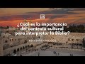 ¿Cuál es la importancia del CONTEXTO CULTURAL para interpretar la Biblia?, con Harold Cortés