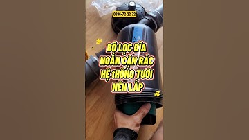 Bộ Lọc Đĩa Ngăn Cặn Rác Hệ Thống Tưới Nên Lắp #locdia #hethongtuoi #bectuoiphunmua #tuoitudong