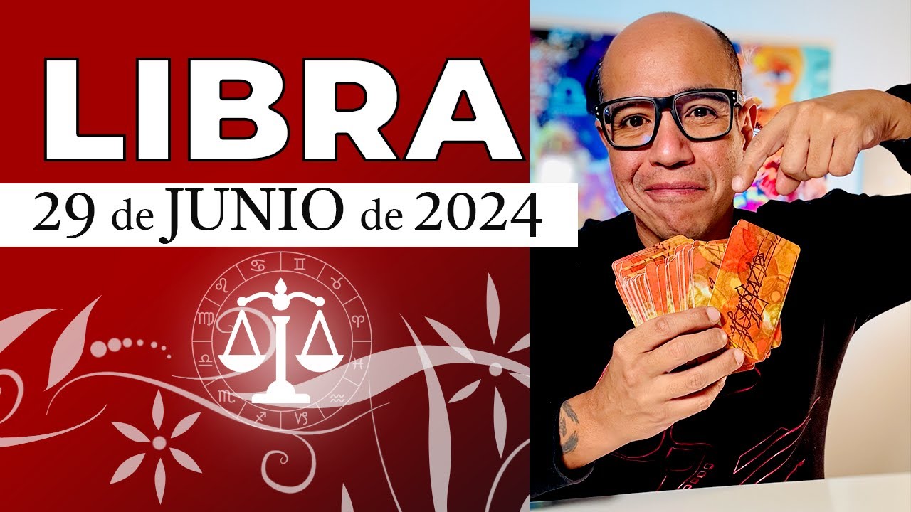 LIBRA | Horóscopo de hoy 29 de Junio 2024 | Un alma libre llega tu vida ...