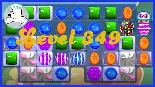 Candy Crush Saga Level 349 Tips NO BOOSTERS