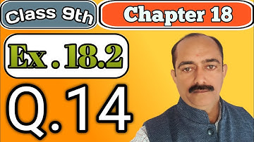 Class 9th || Chapter 18 || Ex.18.2 Q.No.14 (R.D.SHARMA)