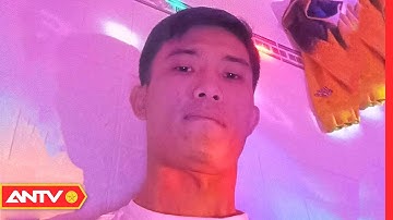 Bắt đối tượng chém cô gái "gần 100 vết dao trên mặt" sau đó đốt xác phi tang | ANTV