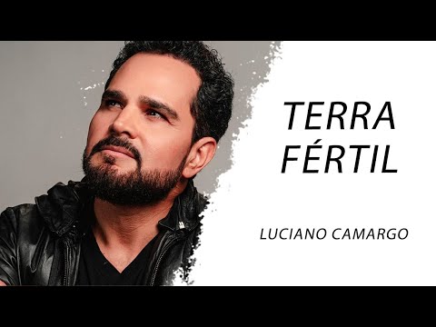 Luciano Camargo - Terra Fértil LETRA - Gospel Hits