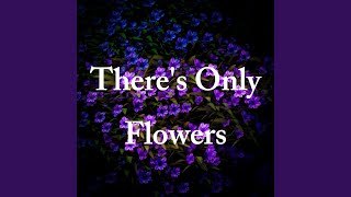 Video thumbnail of "Eliana Gomez Blanco - There's Only Flowers"