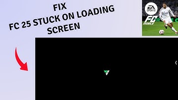 Fix FC Mobile 25 Stuck on Loading Screen