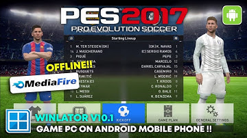 Complete Guide! How to Install PES 2017 on Android Offline from Start to Play - Winlator V10.1