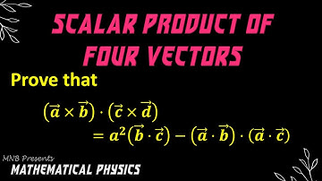 1.21 | Review Of Vector Algebra | Scalar Product of Four Vectors - Problem