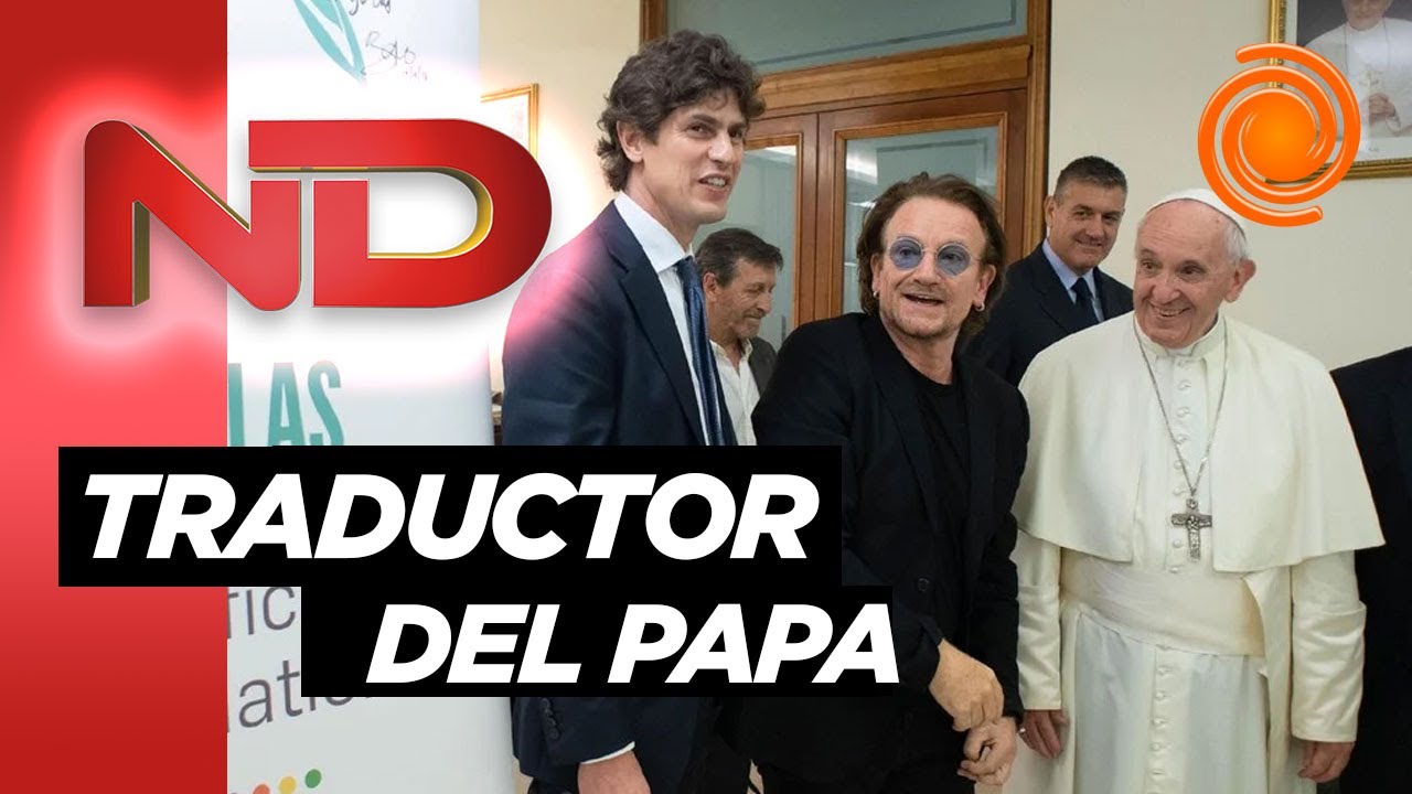 Martín Lousteau ofició de improvisado traductor de Bono de U2 frente al papa Francisco