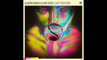 Claudiu Adam, Clara Yates-Ease Your Mind(Extended Mix)