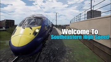 Welcome To Southeastern High Speed!|Train Sim World 2